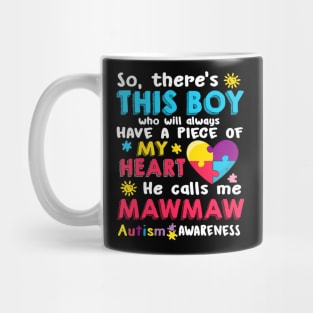 There_s This Boy He Call Me Mawmaw Autism Awareness Mug
